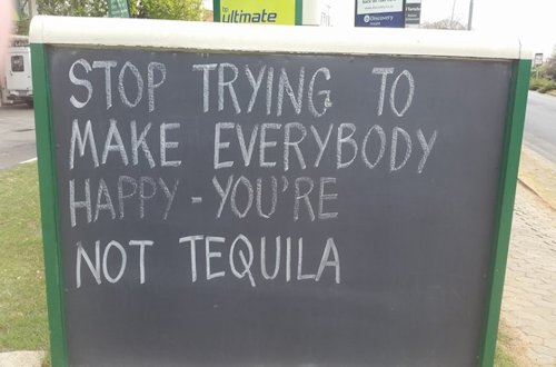 Stop trying to make Everybody Happy -- You're not Tequila - Page 1